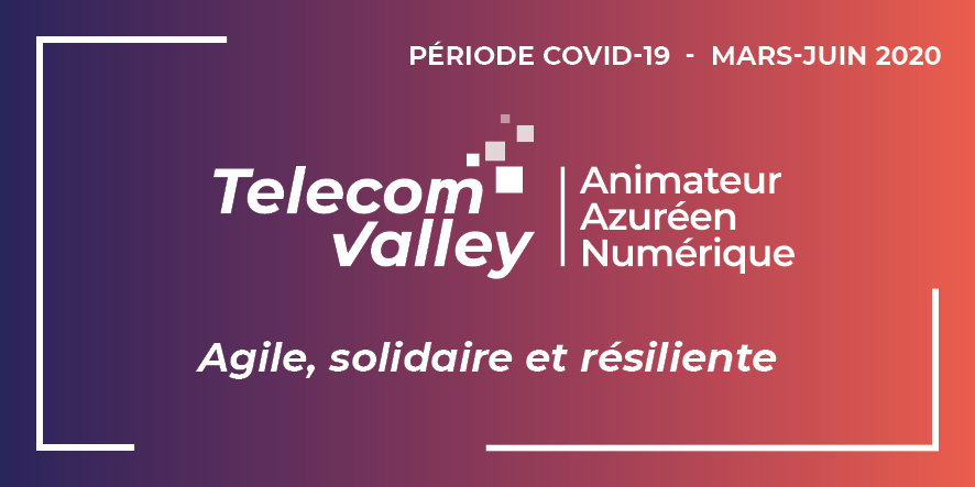 [Communiqué] Période Covid-19 : Telecom Valley agile, solidaire et résiliente