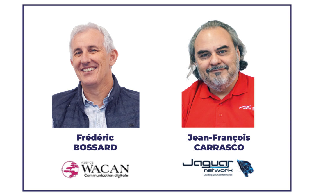 [Communiqué de presse] Frédéric BOSSARD (AGENCE WACAN) et Jean-François CARRASCO (JAGUAR NETWORK) élus co-Présidents pour deux ans