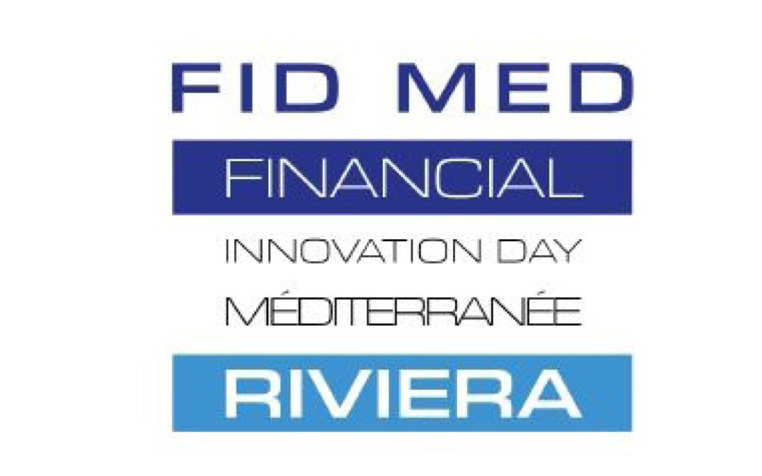 Le 1er juillet 2021, 3ème édition du Financial Innovation Day Méditerranée (FIDMED) à Sophia Antipolis