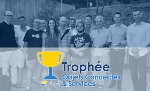 Communiqué de presse – Trophée Objets Connectés & Services 2017 : Ouverture des inscriptions le 20 février