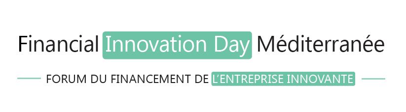 FIDMED RIVIERIA : Participez au Forum du financement de l’innovation, 20 juin 2019, 9h30- SOPHIA ANTIPOLIS