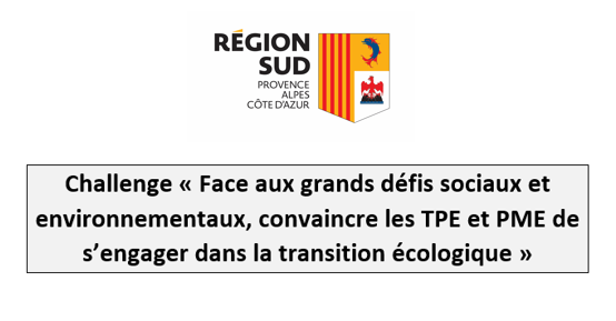 [ECOSYSTÈME] CHALLENGE REGIONAL: CONVAINCRE LES TPE ET PME DE S’ENGAGER DANS LA TRANSITION ÉCOLOGIQUE avant le 15/10/19