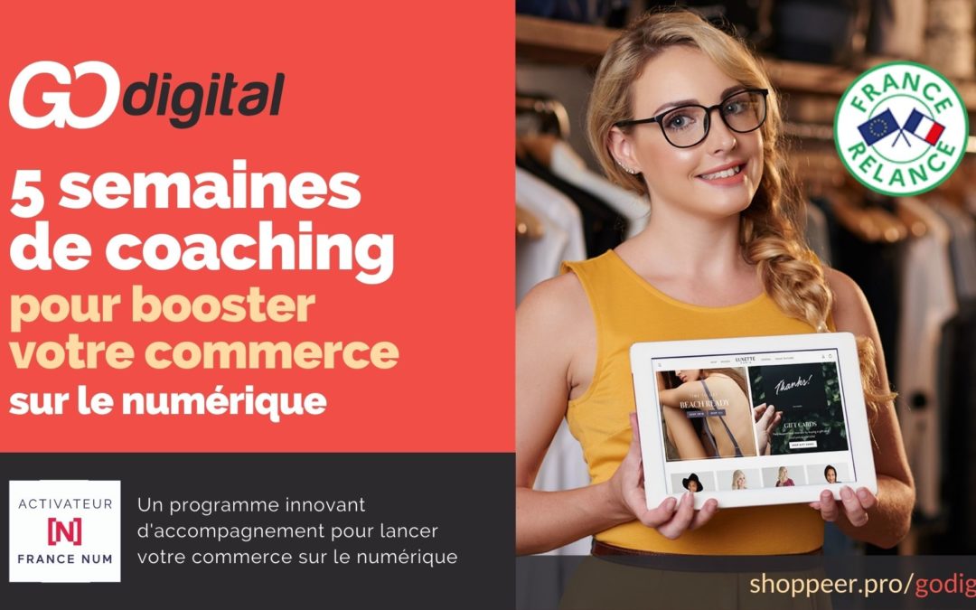 [Ecosystème] Info GODIGITAL accompagnement numérique 100% finançable pour les établissements de proximité