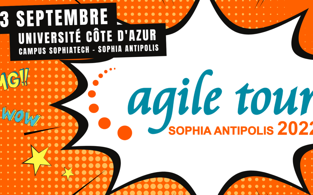Agile Tour Sophia 2022 : le rendez-vous annuel du monde agile azuréen fait le plein