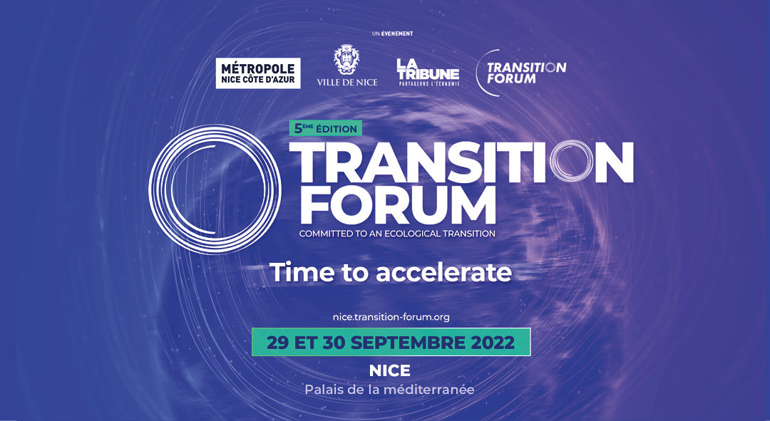 Telecom Valley est partenaire du Transition Forum à Nice, les 29 et 30 septembre 2022