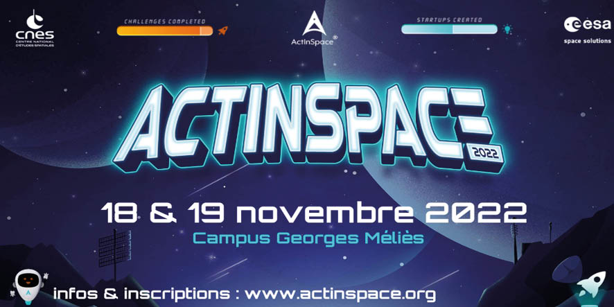 #ActInSpace, 24 heures d’immersion dans l’innovation spatiale, les 18 & 19 novembre 2022