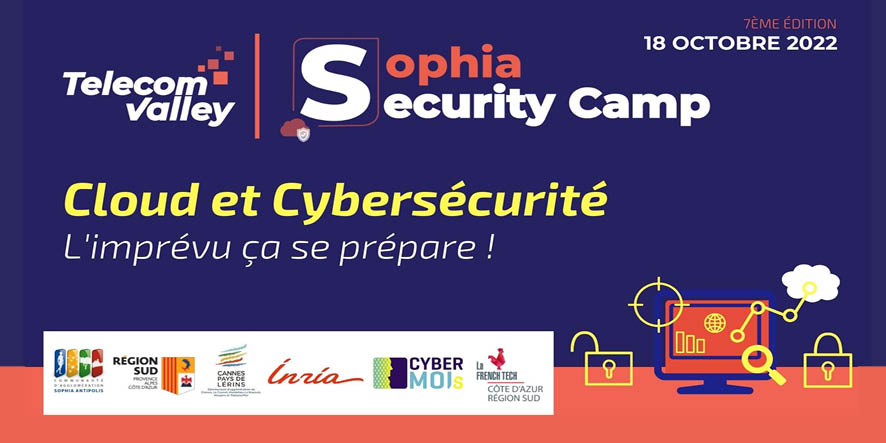 Sophia Security Camp : « Cloud et Cybersécurité,  l’imprévu ça se prépare ! », le 02 décembre 2022 à Sophia Antipolis