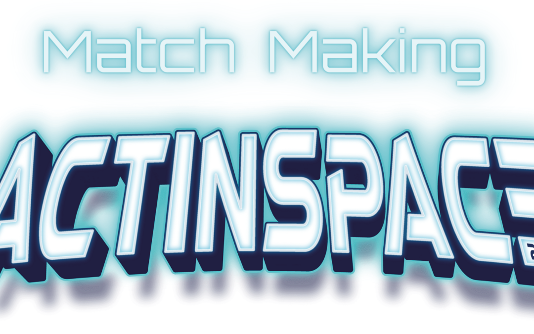 Match-Making ActInSpace, February 14
