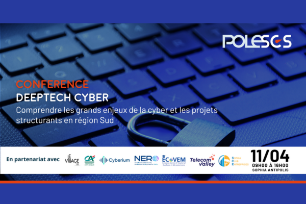 11 avril 2024 – Conférence Deeptech Cyber 