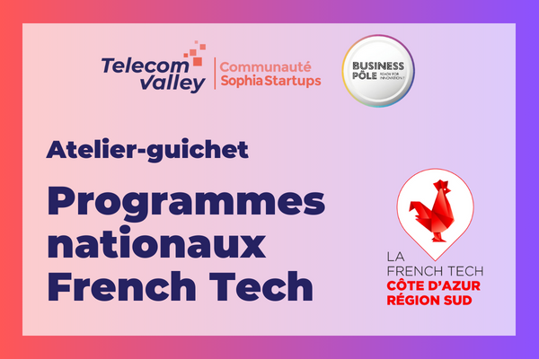 15 mai 2024 – Atelier-guichet « Programmes French Tech »