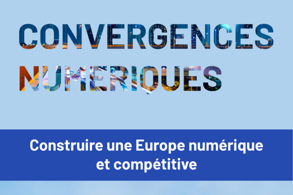 Telecom Valley soutient le manifeste « Construire une Europe numérique et compétitive » du collectif Convergences numériques