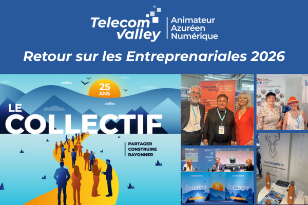 La Tech azuréenne en force aux Entreprenariales 2026 avec Telecom Valley