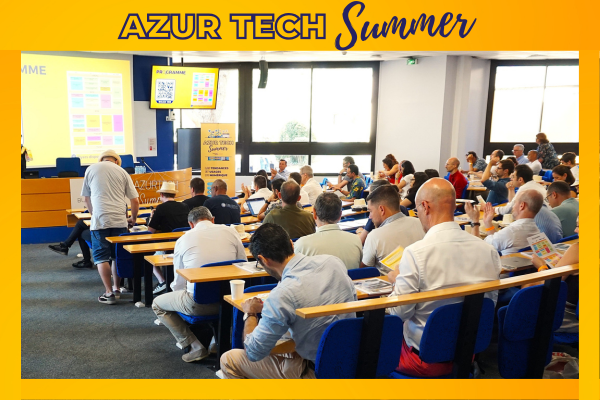Pour sa 4ème édition, l&rsquo;Azur Tech Summer s&rsquo;impose comme le pilier de haut niveau de l&rsquo;acculturation et de la formation aux nouveaux usages du numérique